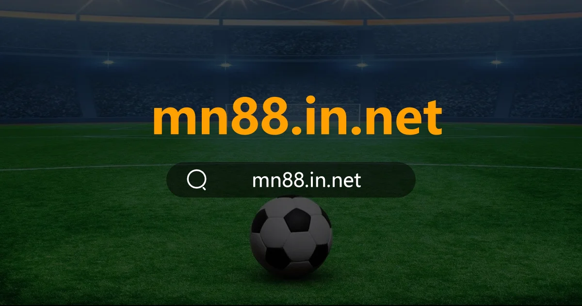 mn88.in.net - CÁ CƯỢC UY TÍN LINK Mn88 TẶNG 188K